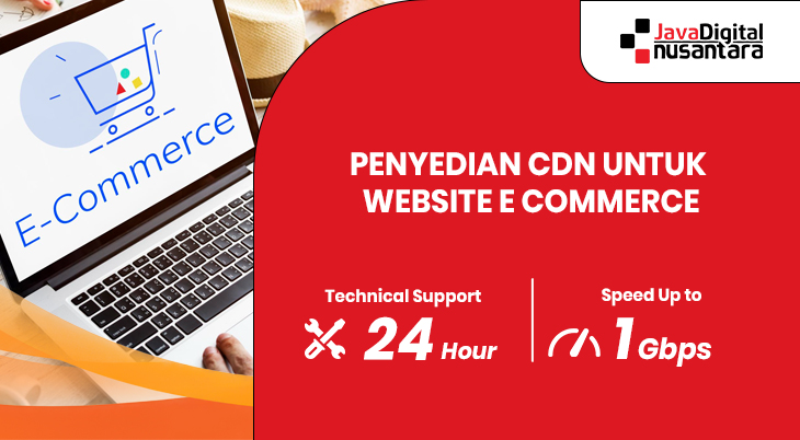 Server CDN mempercepat akses website e-commerce di berbagai negara.